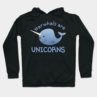 Narwhals are Unicorns Hoodie